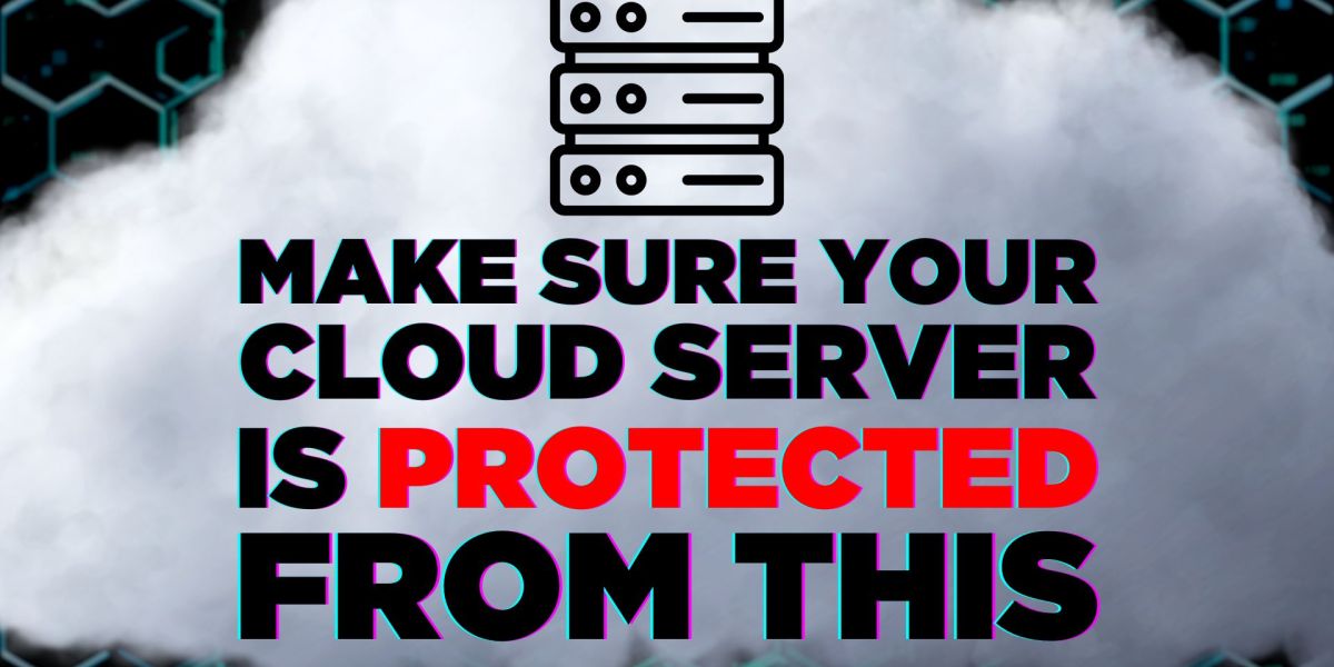 Make sure your cloud server is protected from this