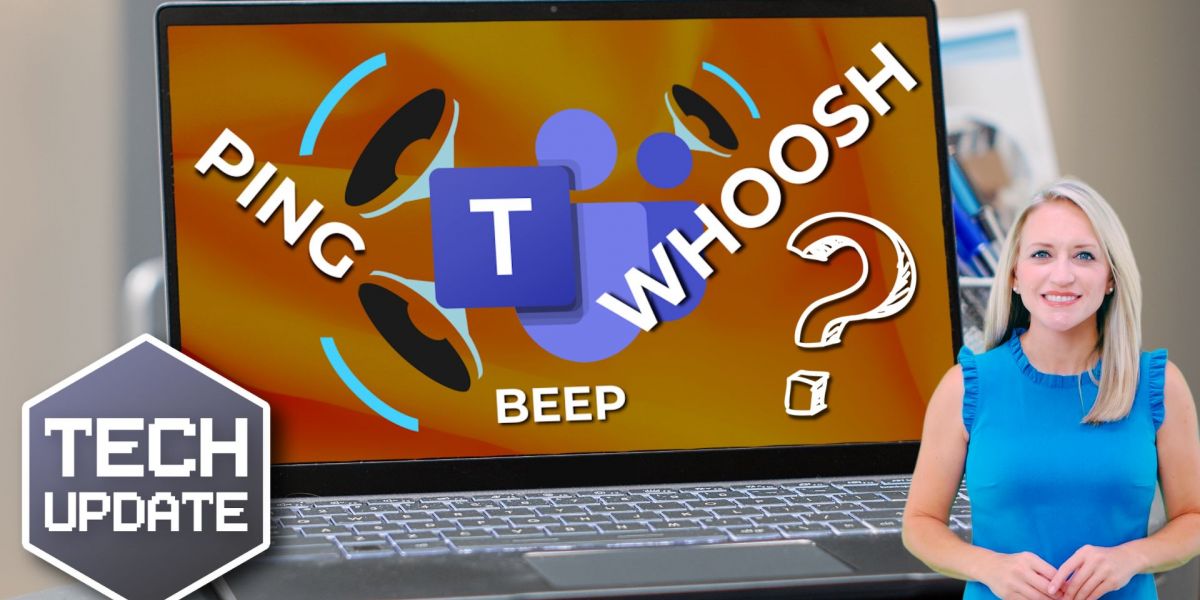 PING, WHOOSH, or BEEP? Now you can decide with Teams