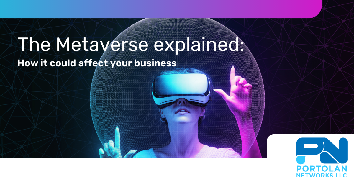 The Metaverse Explained