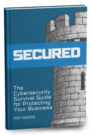 Free copy of SECURED: The Cybersecurity Survival Guide for Protecting Your Business